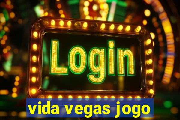 vida vegas jogo